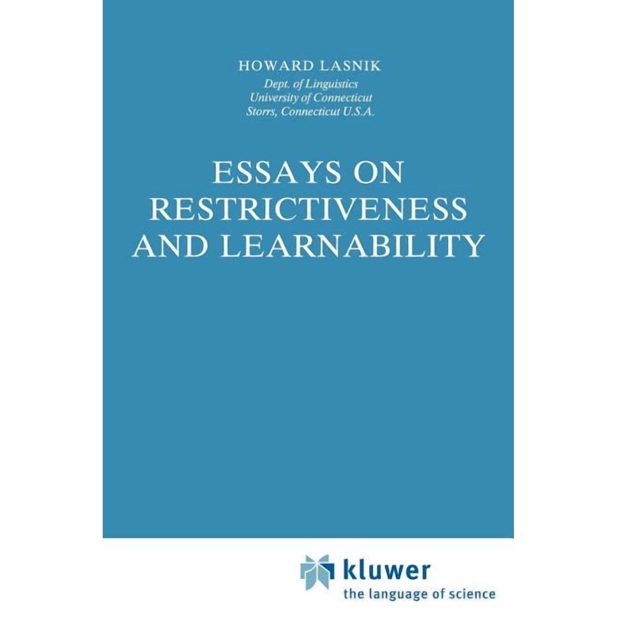 Studies in Natural Language and Linguist Essays on Restrictiveness and Learnability Book 20 (Paperback)
