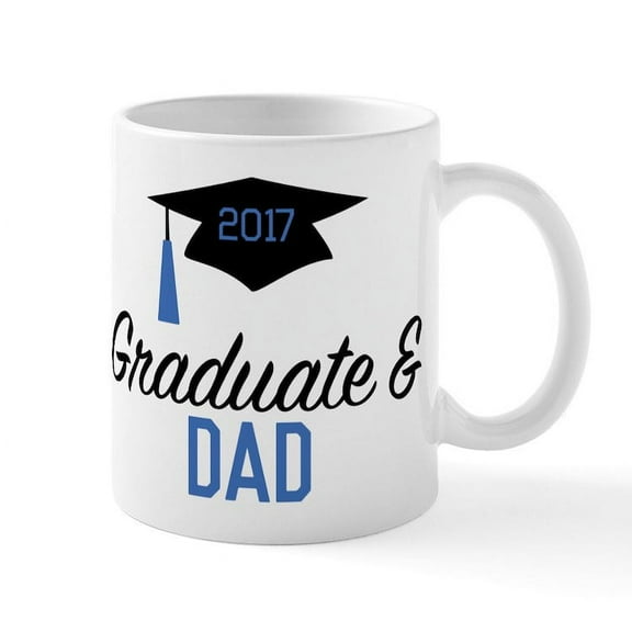 CafePress - Graduate & Dad 2017 Mug - 11 oz Ceramic Mug - Novelty Coffee Tea Cup