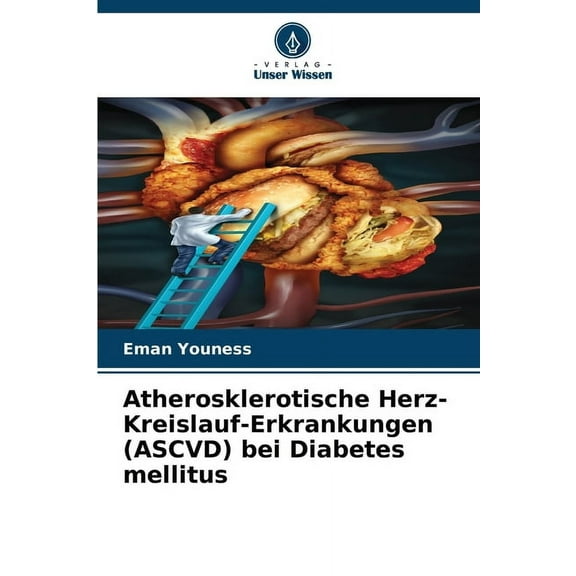 Atherosklerotische Herz-Kreislauf-Erkrankungen (ASCVD) bei Diabetes mellitus, (Paperback)