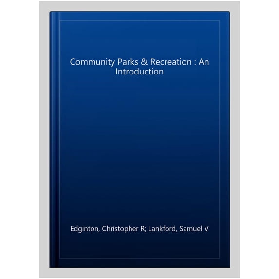 Pre-Owned Community Parks & Recreation: An Introduction (Paperback) 1571677895 9781571677891