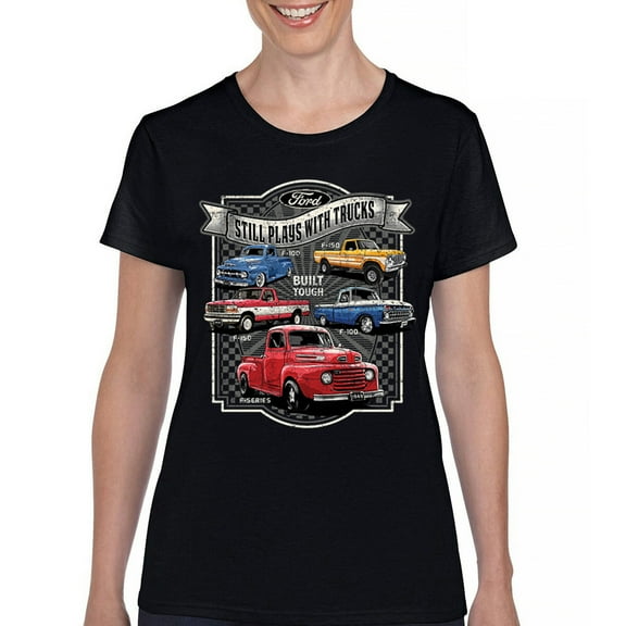 Ford Still Plays with Trucks T-Shirt American Classic F100 F150 Pickup Built Tough Vintage Offroad 4x4 Women's Tee