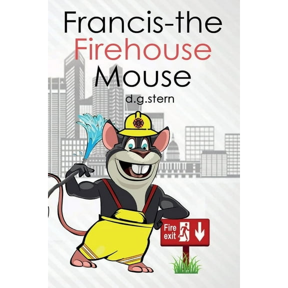 Francis-the Firehouse Mouse (Paperback)