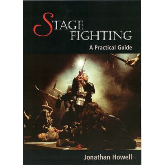 Pre-Owned Stage Fighting: A Practical Guide (Paperback) 184797046X 9781847970466
