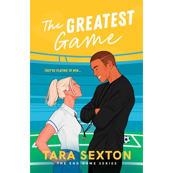 End Game The Greatest Game: A Spicy Enemies to Lovers Soccer Romance, (Paperback)