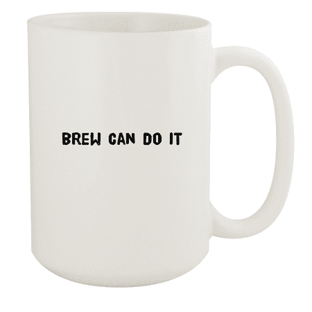 

Brew Can Do It - 15oz Ceramic White Coffee Mug