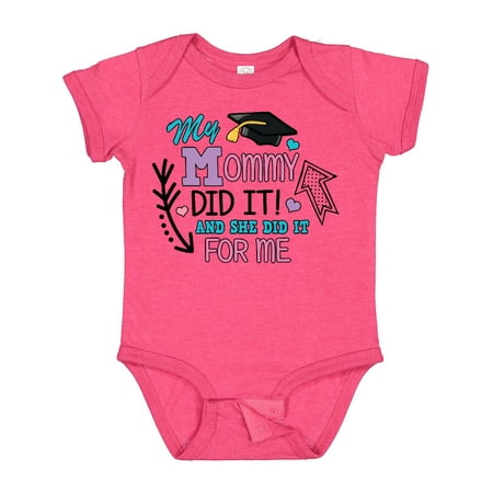 

Inktastic My Mommy Did It and She Did It for Me with Graduation Cap Gift Baby Girl Bodysuit