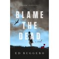 thumbnail image 1 of Pre-Owned Blame the Dead (Paperback) 1250312752 9781250312754, 1 of 1