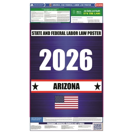 Arizona (AZ) 2026 State Labor Law Poster - Ensures Compliance with State, Federal, and OSHA Regulations - Workplace-Ready Presentation - Clear and Easily Readable Format - 20 inches by 36 inches