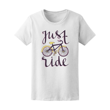 Just Ride Bicycle T-Shirt Women -Image by Shutterstock  Female Small price history on PriceWatchPro