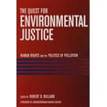 thumbnail image 2 of The Quest for Environmental Justice: Human Rights and the Politics of Pollution, 2 of 2