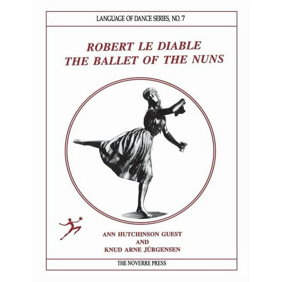 Robert le Diable: The Ballet of the Nuns, (Paperback)