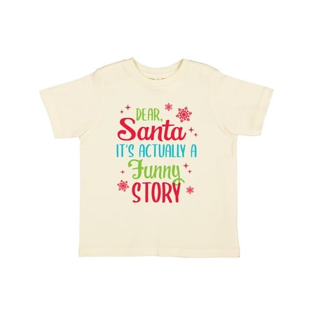 

Inktastic Dear Santa It s Actually a Funny Story with Red Snowflakes Gift Toddler Boy or Toddler Girl T-Shirt