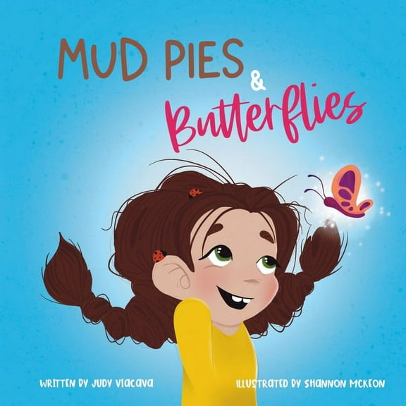 Mud Pies & Butterflies (Paperback)