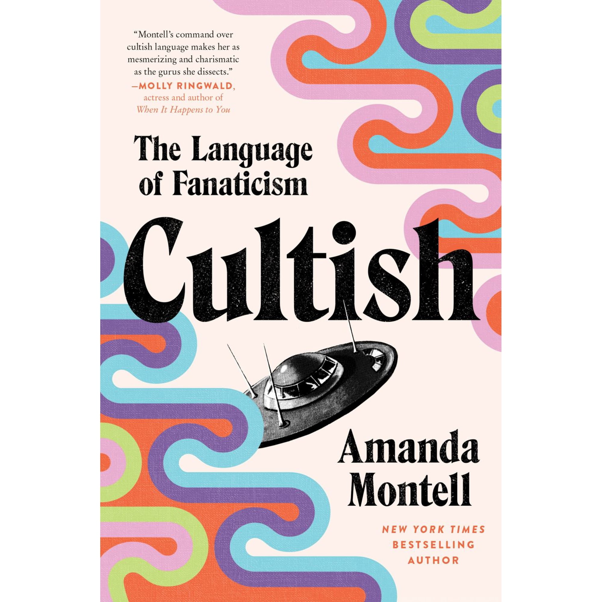 Cultish: The Language of Fanaticism (Paperback)