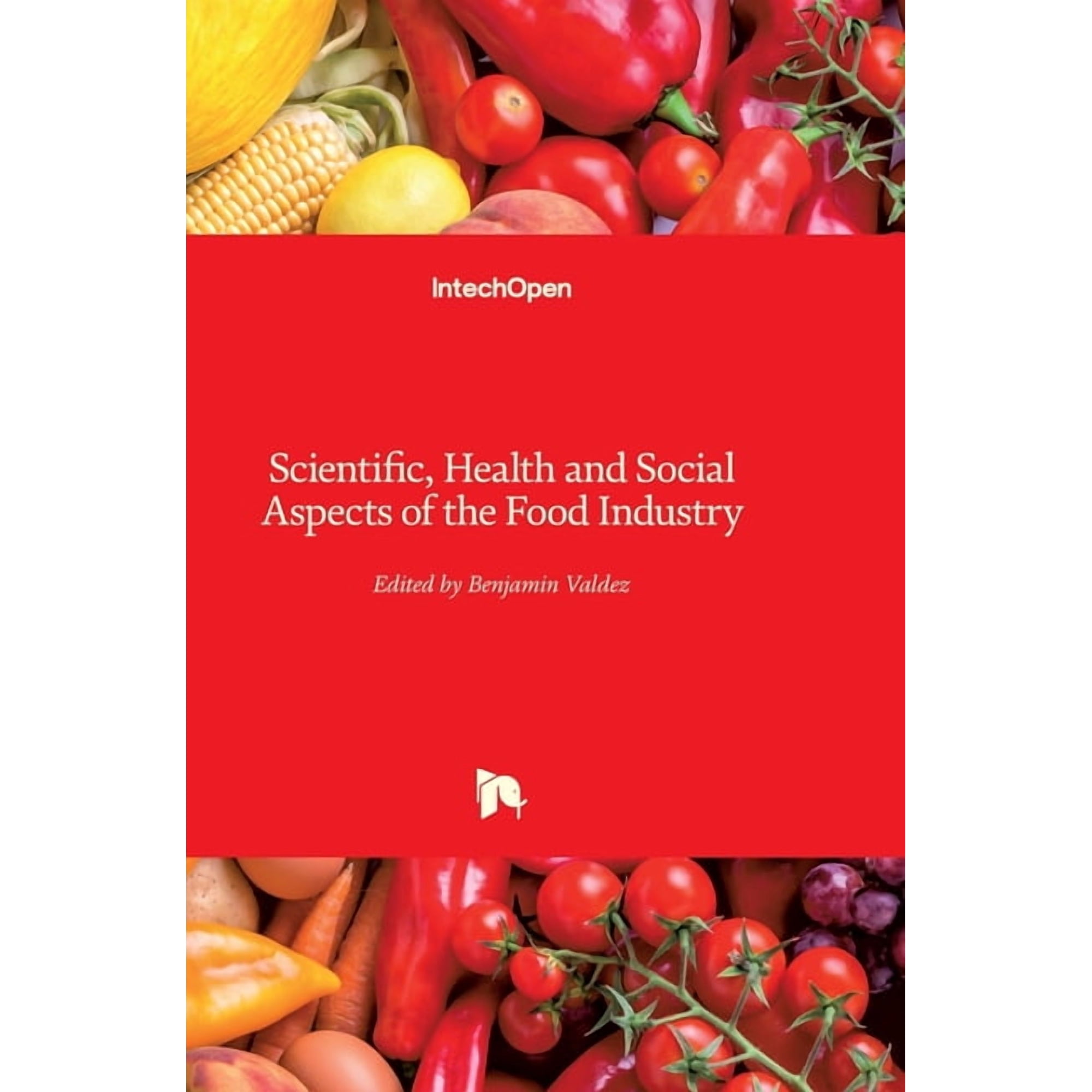 Scientific, Health and Social Aspects of the Food Industry (Hardcover)