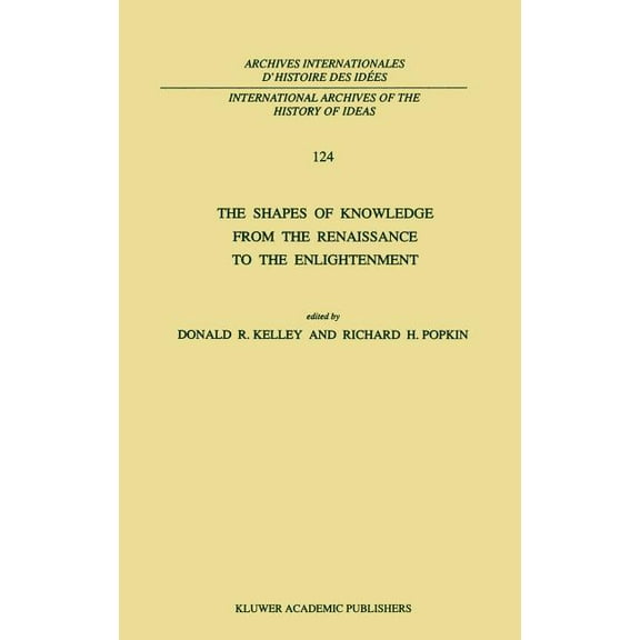 International Archives of the History of The Shapes of Knowledge from the Renaissance to the Enlightenment, Book 124, (Hardcover)