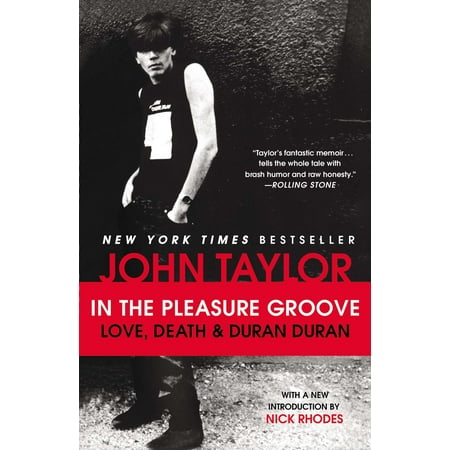 In the Pleasure Groove : Love, Death, and Duran