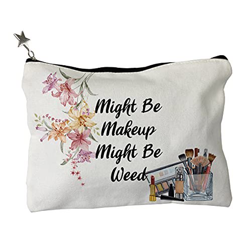 Double Layer Waterproof Lining Cosmetic Bag Might Be Makeup Might Be W E E D Funny Makeup Bag For