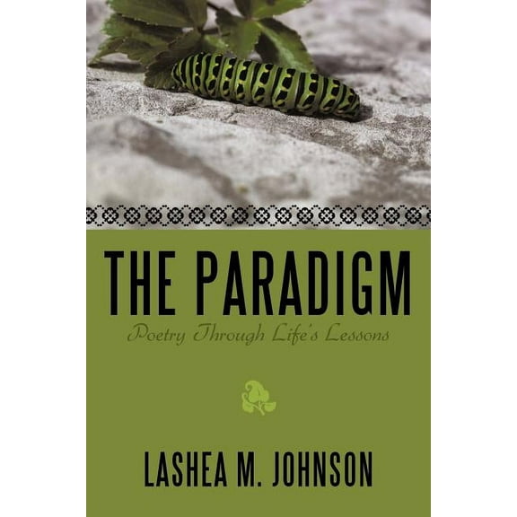 The Paradigm: Poetry Through Life's Lessons