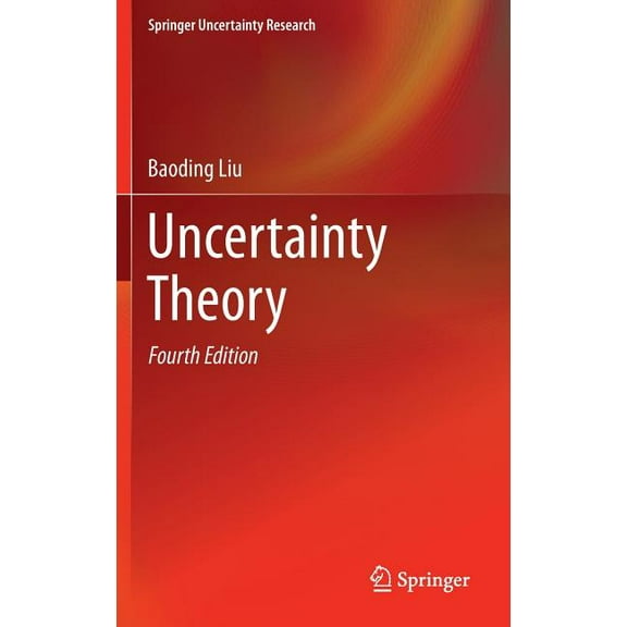 Springer Uncertainty Research Uncertainty Theory, (Hardcover)