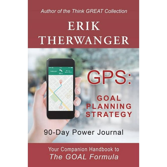 Gps: Goal Planning Strategy: 90-Day Power Journal (Paperback)