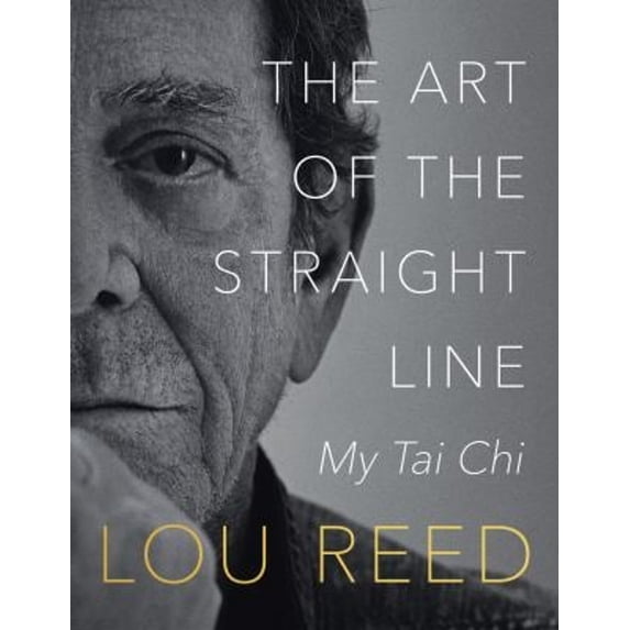 Pre-Owned The Art of the Straight Line: My Tai CHI (Paperback) 0063093537 9780063093539