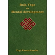 Raja Yoga or Mental development: A Series of Lessons in Raja Yoga (Large Print Edition) (Paperback)(Large Print)