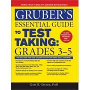 Gruber's Essential Guide to Test Taking, Grades 3-5