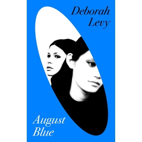 Pre-Owned August Blue (Hardcover) by Deborah Levy