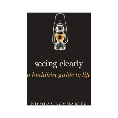 UPC: 9780190887506 | Guides to the Good Life: Seeing Clearly: A Buddhist Guide to Life (Hardcover)