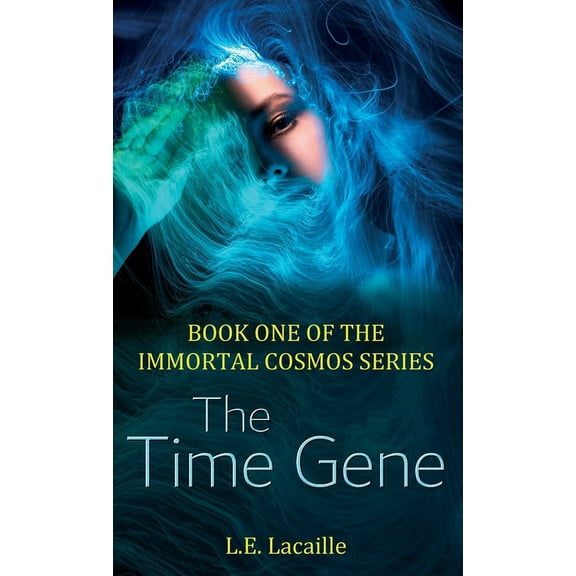 The Time Gene: Book One of The Immortal Cosmos series, (Hardcover)