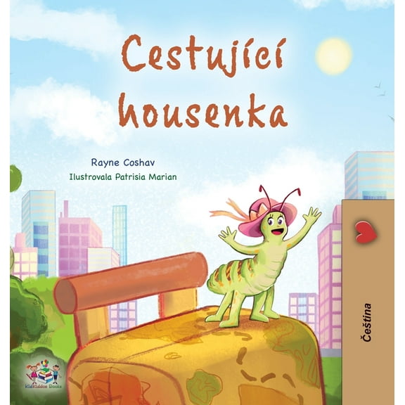 Czech Bedtime Collection The Traveling Caterpillar (Czech Children's Book), (Hardcover)