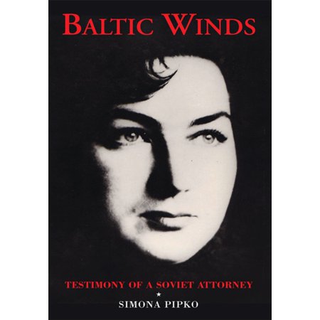 Baltic Winds Testimony Of A Soviet Attorney Ebook Walmart Com