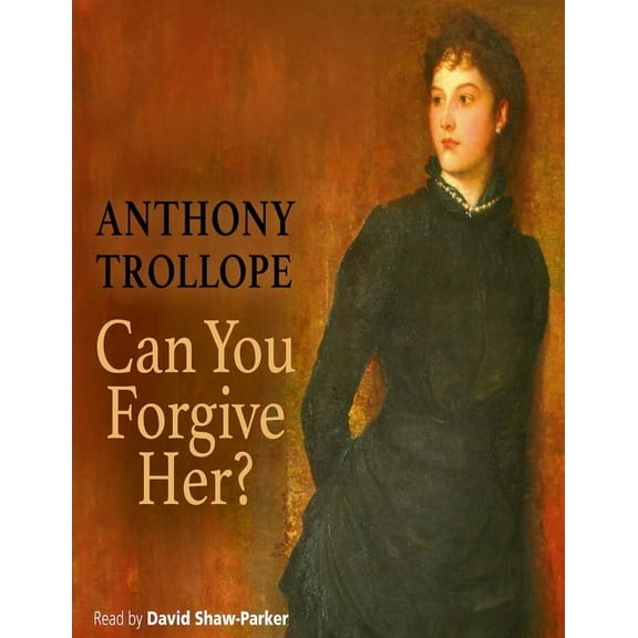 Can You Forgive Her?: (Annotated Edition) (Paperback)