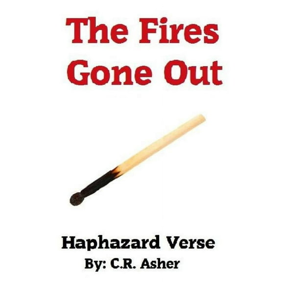 The Fires Gone Out, (Paperback)