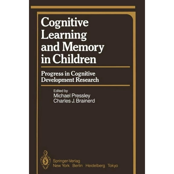 Cognitive Learning and Memory in Children: Progress in Cognitive Development Research, (Paperback)