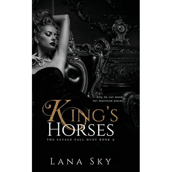 Savage Fall Duet King's Horses: A Dark Bully Romance, Book 2, (Hardcover)