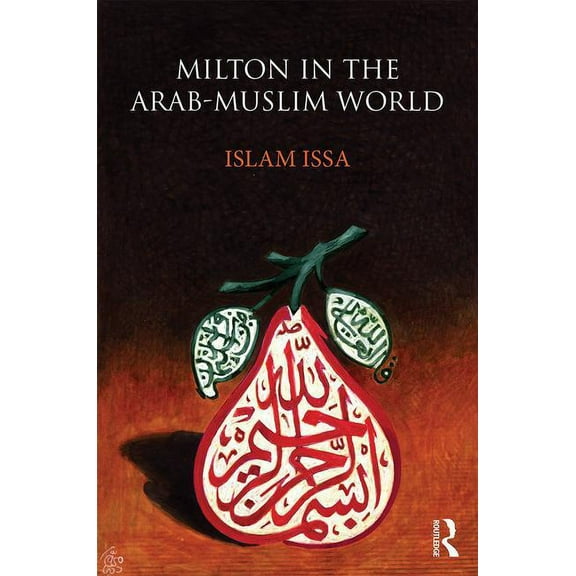 Milton in the Arab-Muslim World, (Hardcover)