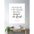 thumbnail image 2 of As For Me And My House Joshua 24:15 Poster Wall Art, Modern Wall Decor For Living Room Bedroom, 12x18 UNFRAMED, 2 of 3