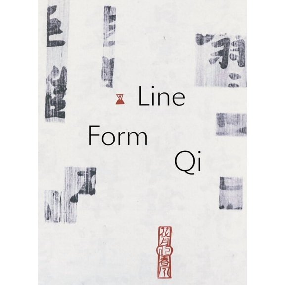 Line, Form, Qi: Calligraphic Art from the Fondation Ink Collection, (Hardcover)