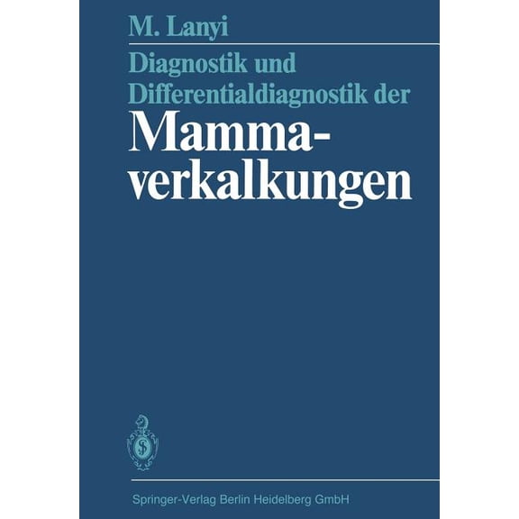 Diagnostik Und Differentialdiagnostik Der Mammaverkalkungen, (Paperback)