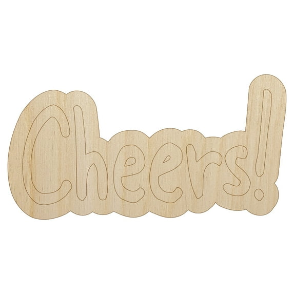 Cheers Fun Text Wood Shape Unfinished Piece Cutout Craft DIY Projects - 4.70 Inch Size - 1/4 Inch Thick