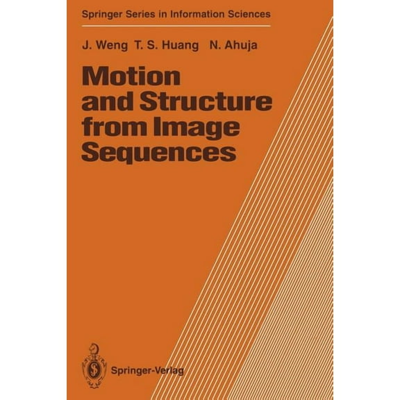 Springer Information Sciences Motion and Structure from Image Sequences, Book 29, (Paperback)