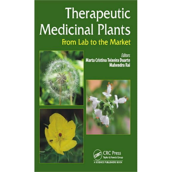 Therapeutic Medicinal Plants: From Lab to the Market, (Hardcover)