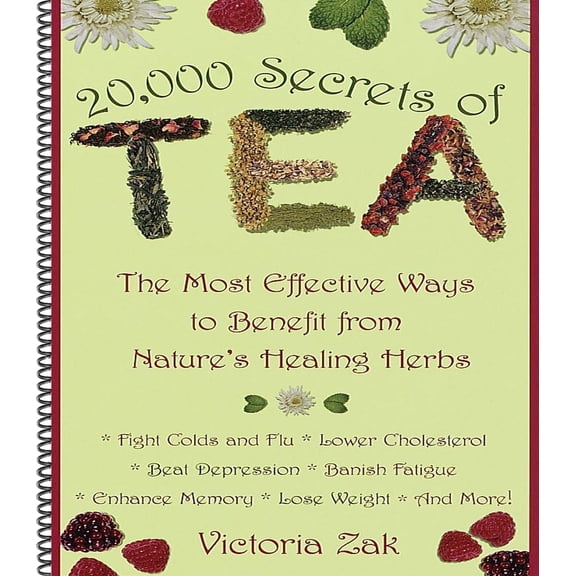 Collectible 20,000 Secrets of Tea: The Most Effective Ways to Benefit from Nature's Healing Herbs (Spiral-bound)
