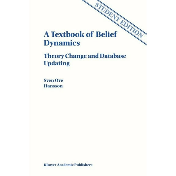 Applied Logic A Textbook of Belief Dynamics: Solutions to Exercises, Book 11, (Paperback)