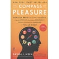 thumbnail image 1 of Pre-Owned The Compass of Pleasure : How Our Brains Make Fatty Foods, Orgasm, Exercise, Marijuana, Generosity, Vodka,Learning, and Gambling Feel So Good (Paperback) 9780143120759, 1 of 1