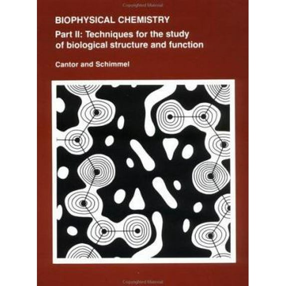 Pre-Owned Biophysical Chemistry, Part 2: Techniques for the Study of Biological Structure and Function (Paperback) 0716711907 9780716711902