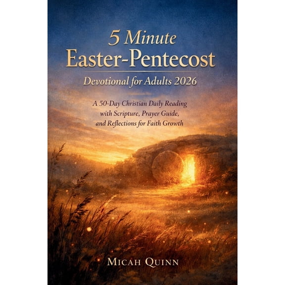 5 Minute Easter-Pentecost Devotional for Adults 2026: A 50 Day Christian Daily Reading with Scripture, Prayer Guide, and, (Paperback)