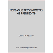 MCKEAGUE TRIGONOMETRY 4E PRINTED TB, Used [Hardcover]